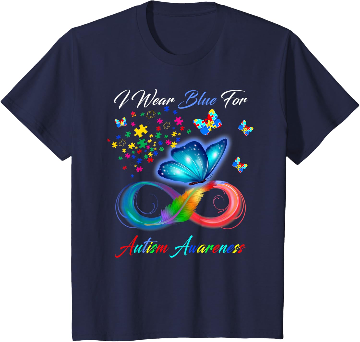 I Wear Blue For Autism Awareness - Autism Awareness Month