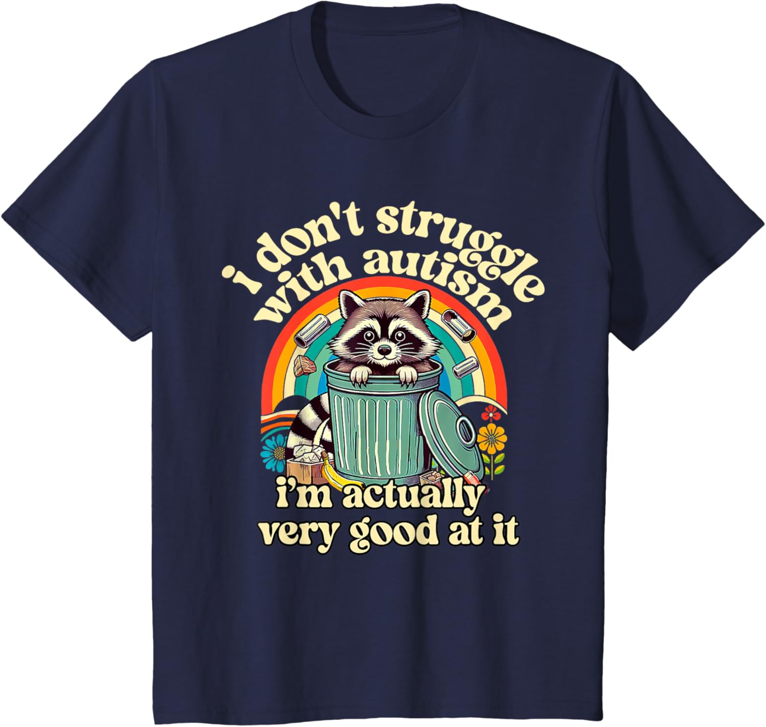 Funny I Don't Struggle With Autism Autistic Raccoon Meme