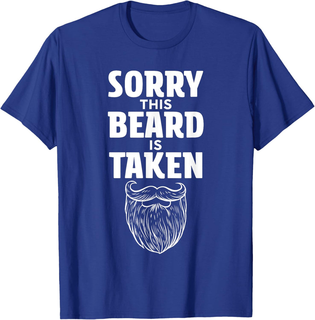 Sorry This Beard is Taken Shirt Valentines Day for Him