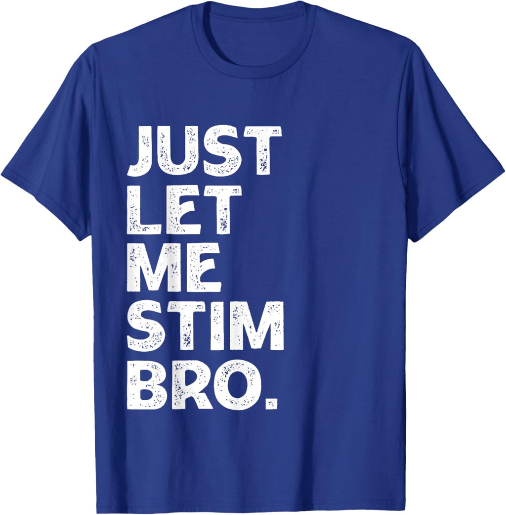Just Let Me Stim Bro Kids Boys - Autistic Autism Awareness