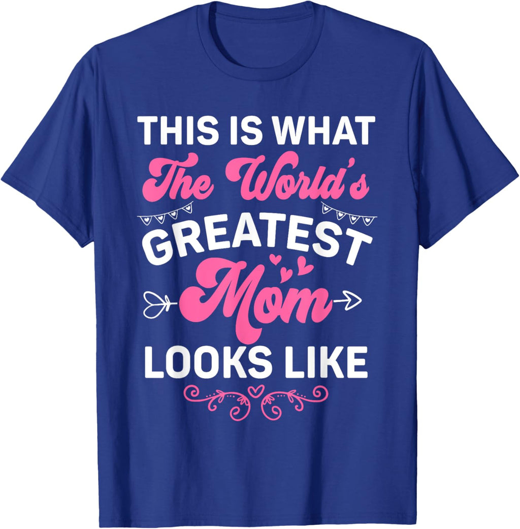 This Is What World's Greatest Mom Looks Like Mother's Day