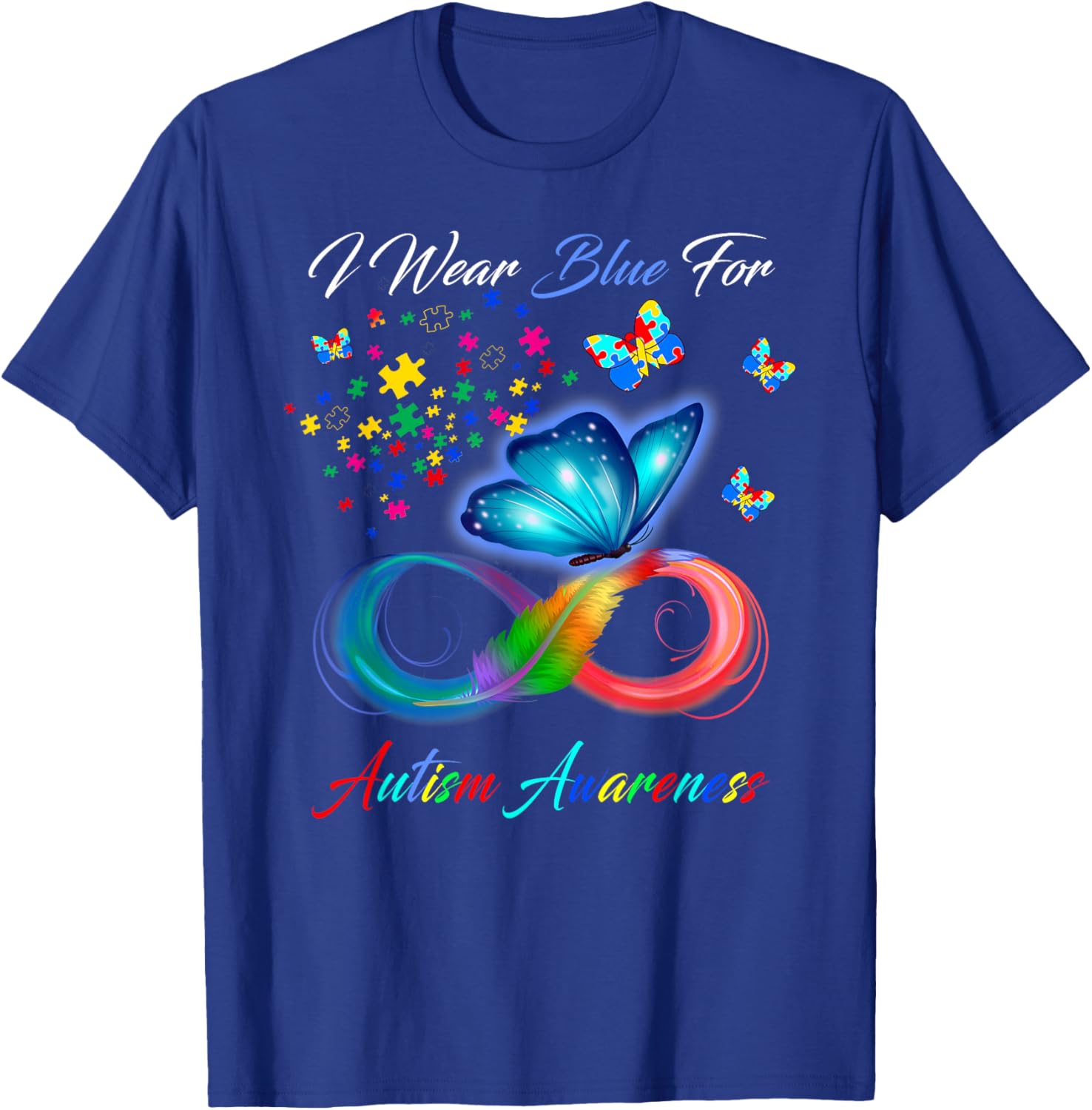 I Wear Blue For Autism Awareness - Autism Awareness Month