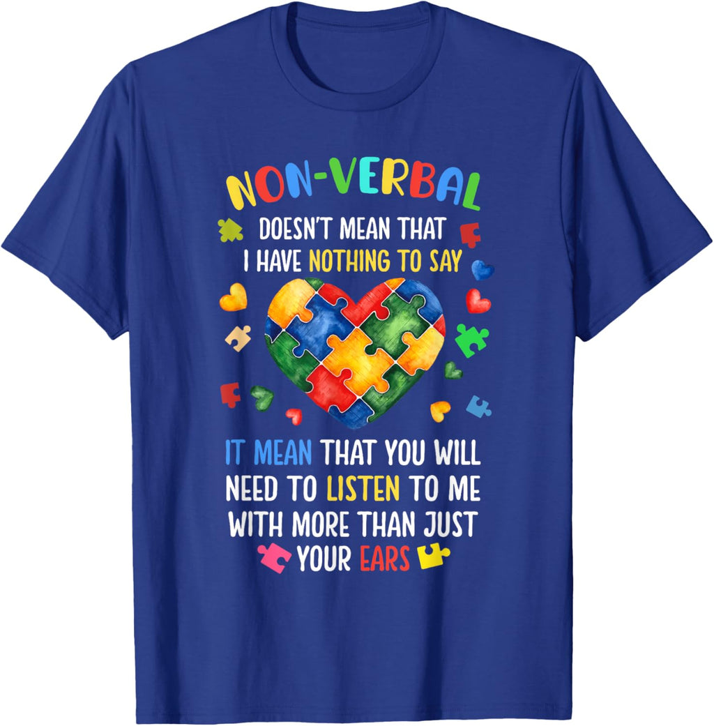 Non-verbal Doesn't Mean I Have Nothing To Say Autism
