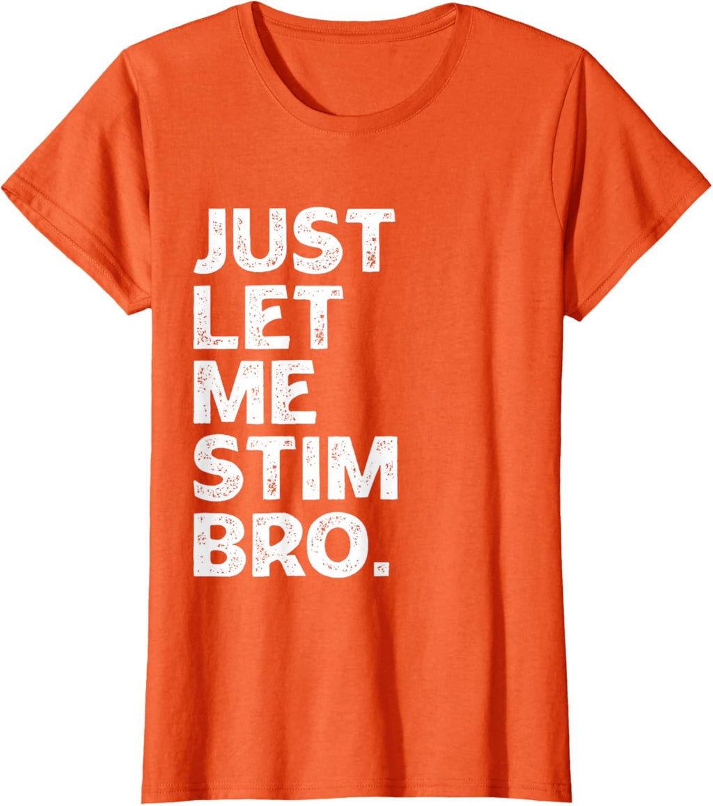Just Let Me Stim Bro Kids Boys - Autistic Autism Awareness