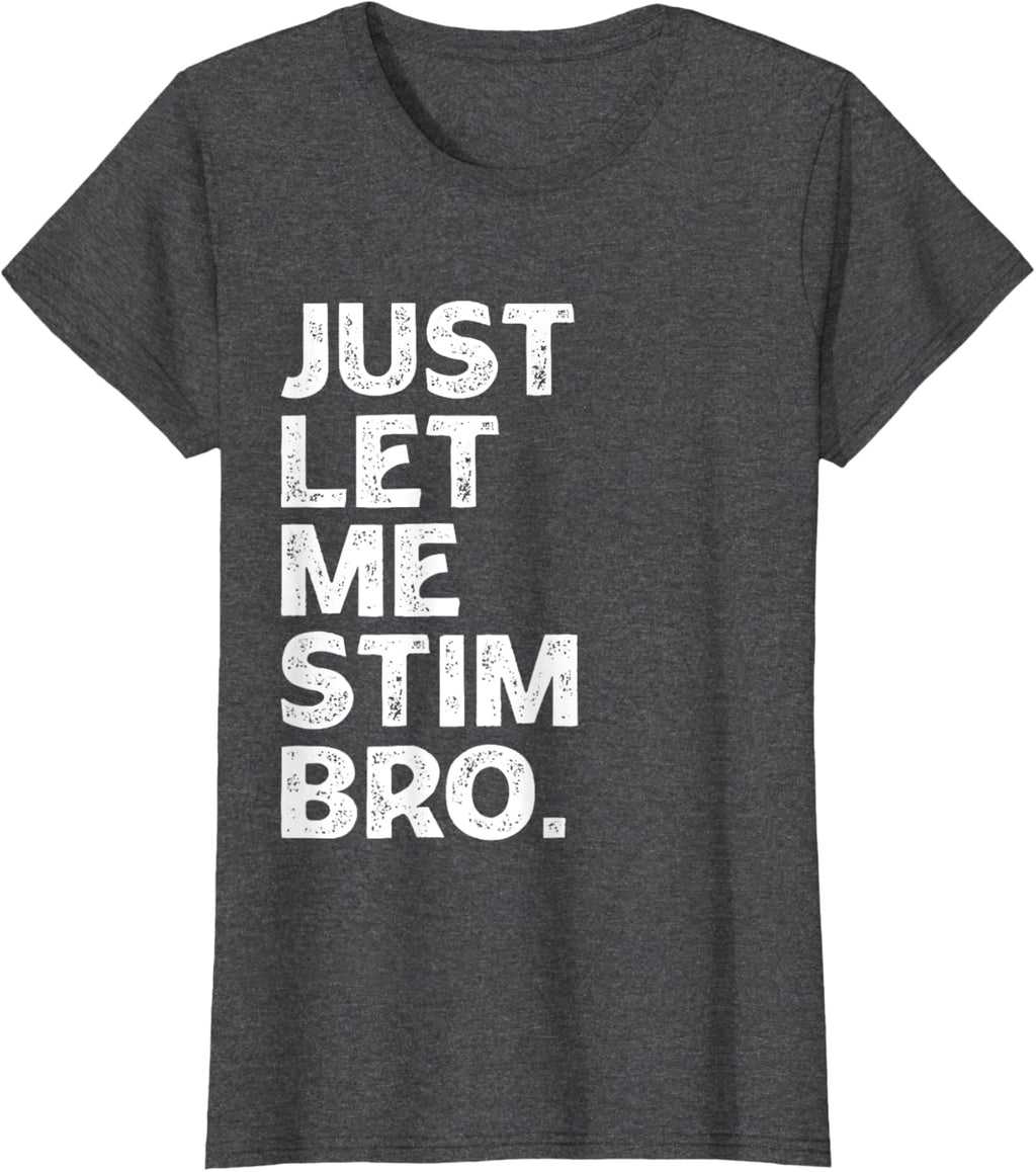 Just Let Me Stim Bro Kids Boys - Autistic Autism Awareness