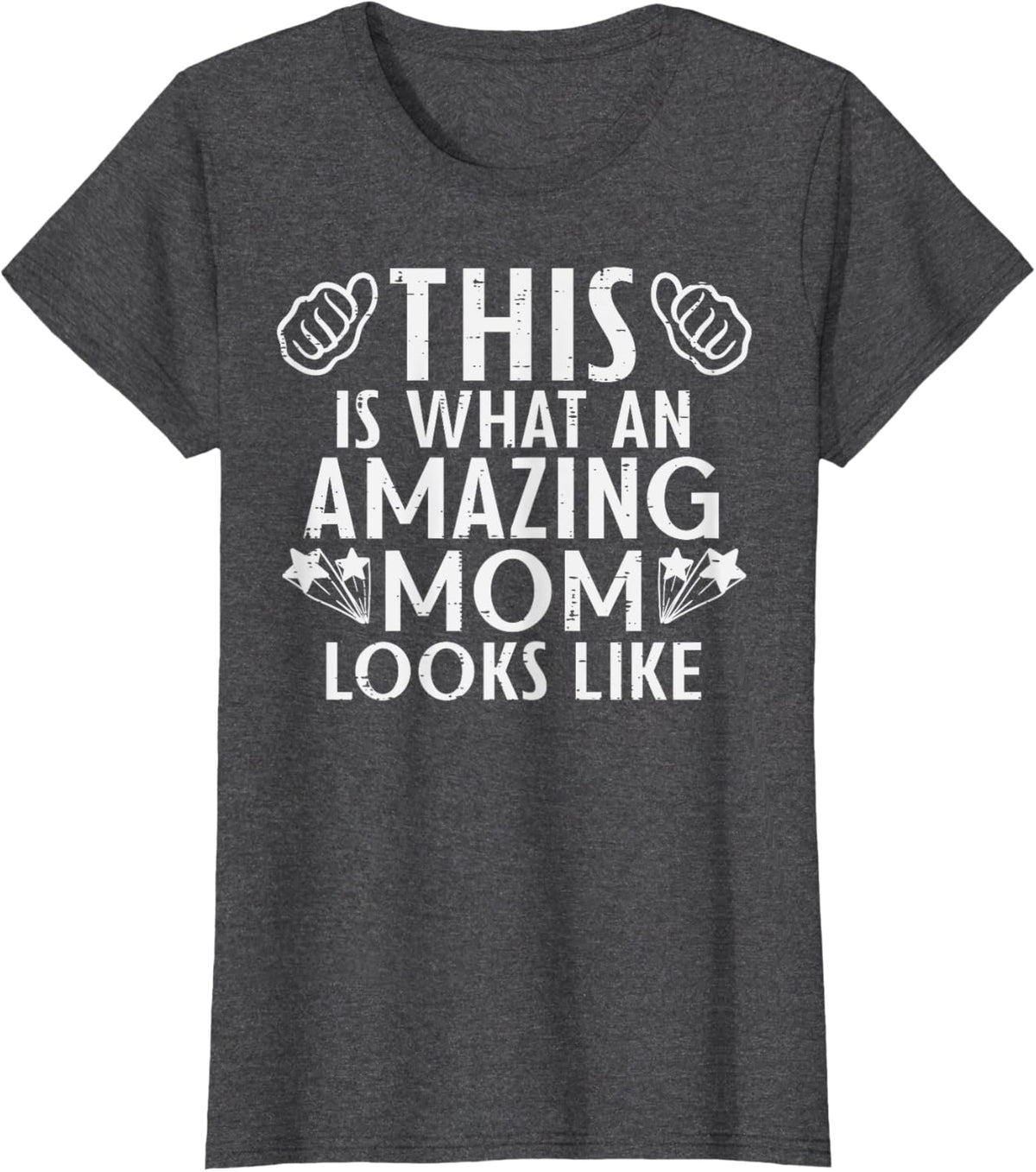 This Is What Amazing Mom Looks Like Mothers Day Mama Women