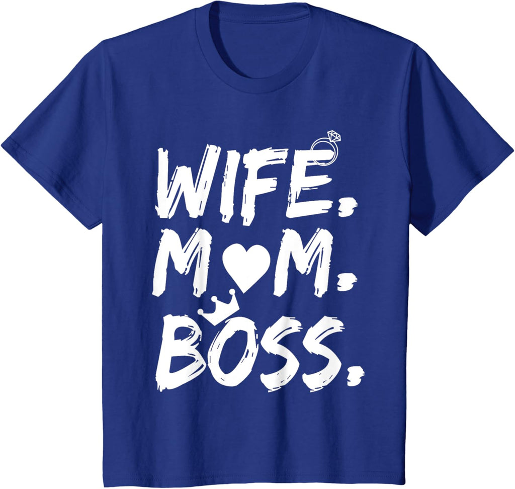 T-shirt for Wife Mom Boss Funny Mother's Day Mother Shirt
