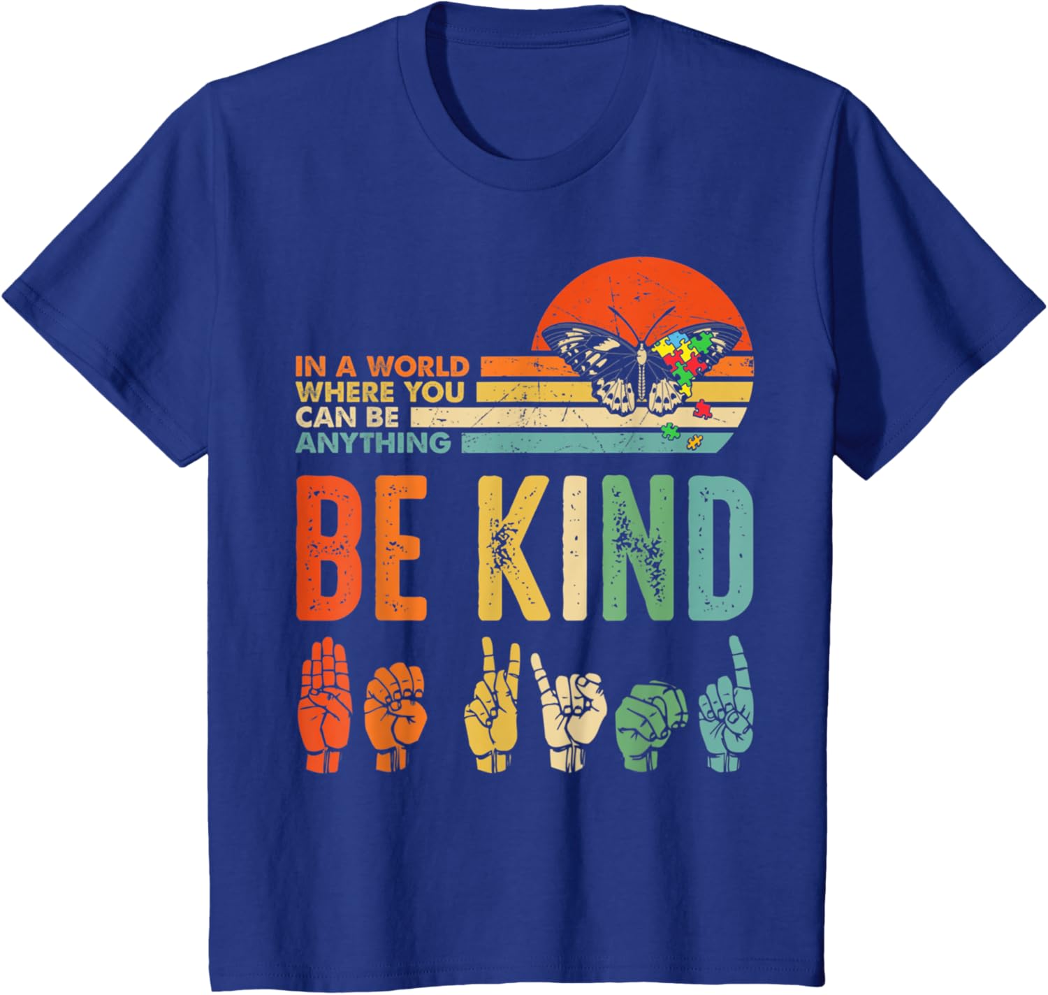In A World Where You Can Be Anything Be Kind Kindness Autism