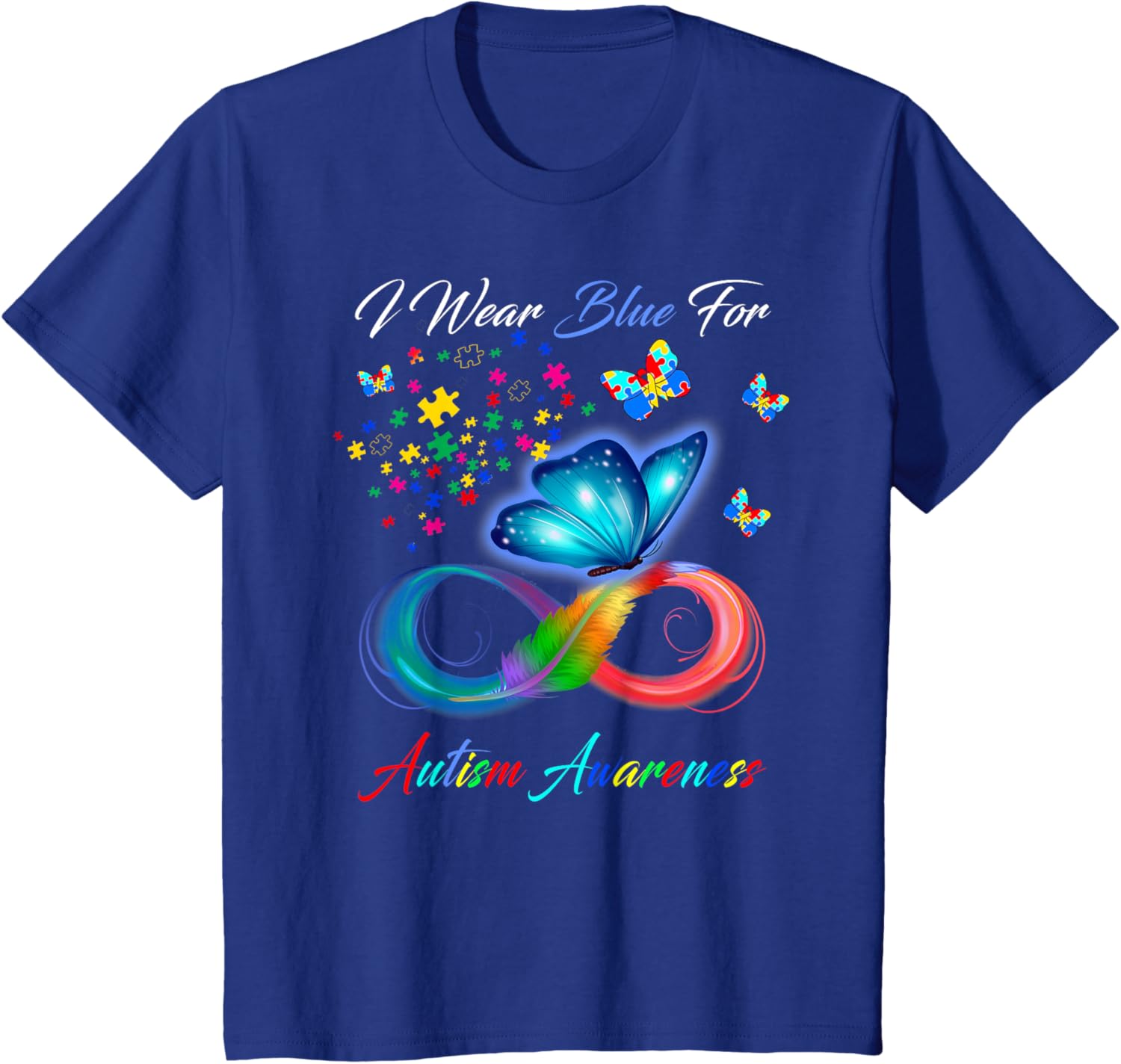 I Wear Blue For Autism Awareness - Autism Awareness Month