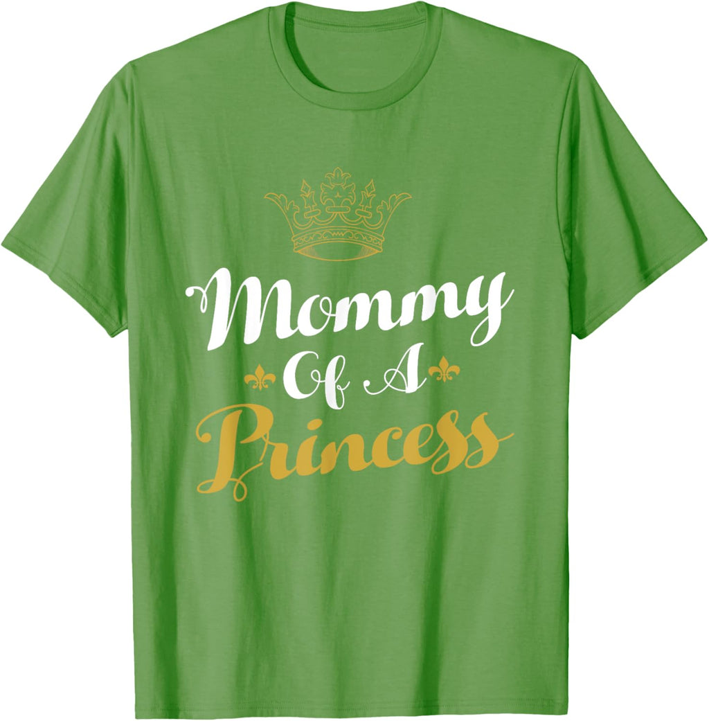 Mommy Of A Princess Daughter Mothers Day For Mom