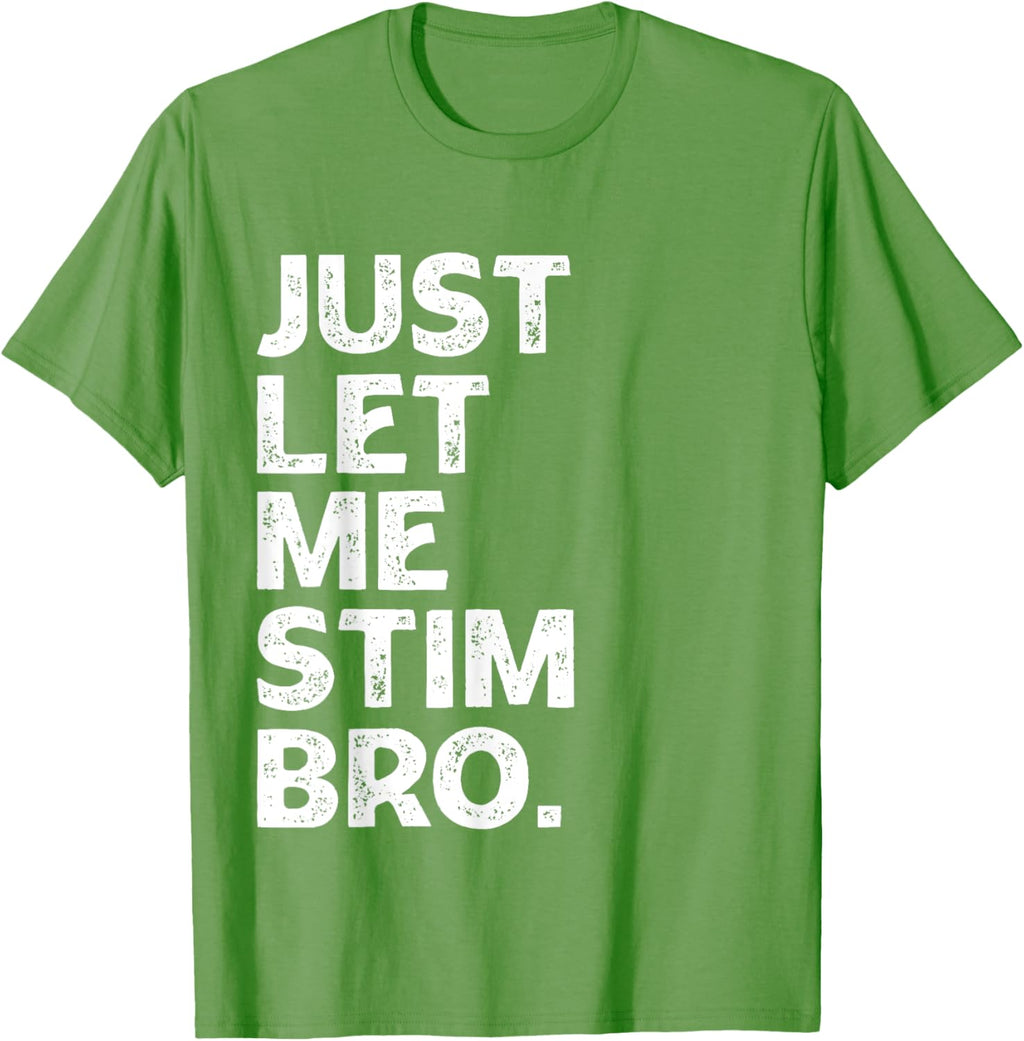 Just Let Me Stim Bro Kids Boys - Autistic Autism Awareness