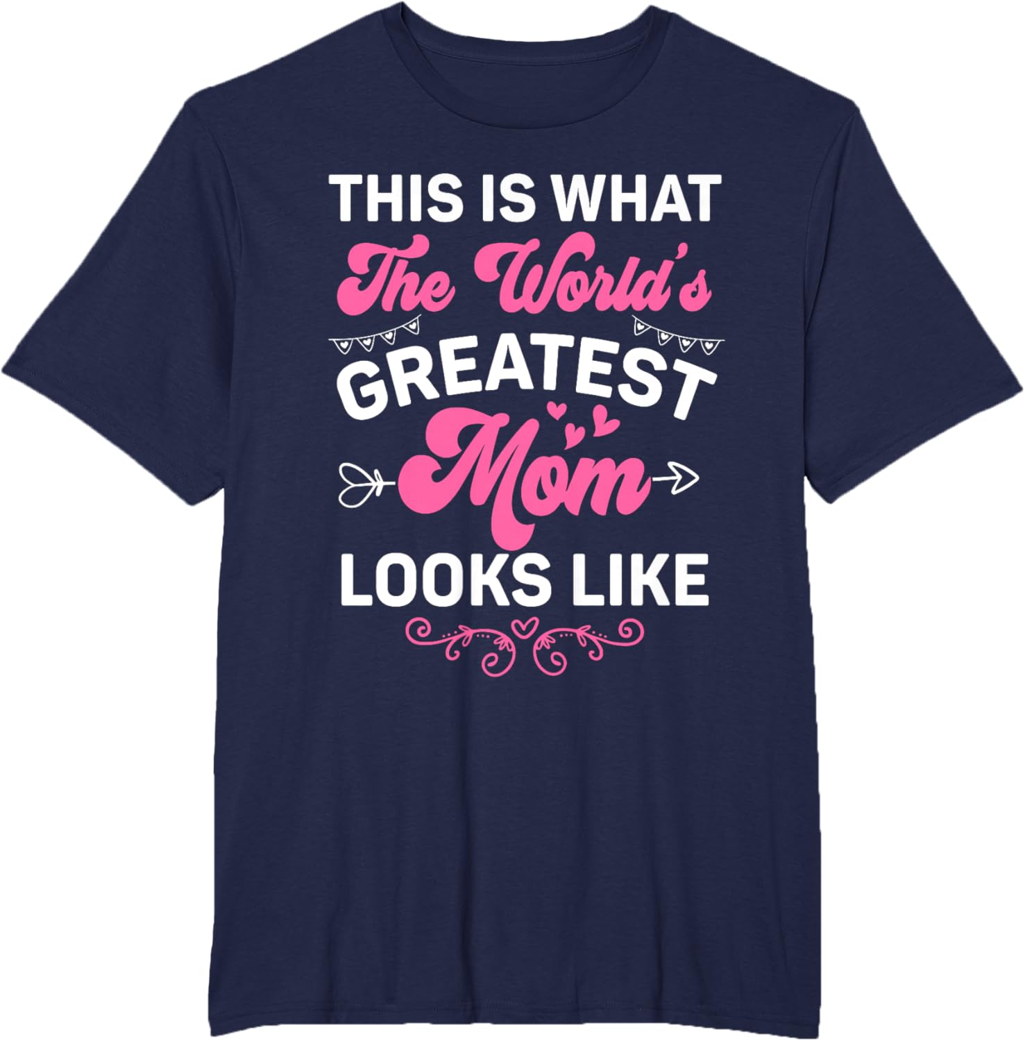 This Is What World's Greatest Mom Looks Like Mother's Day