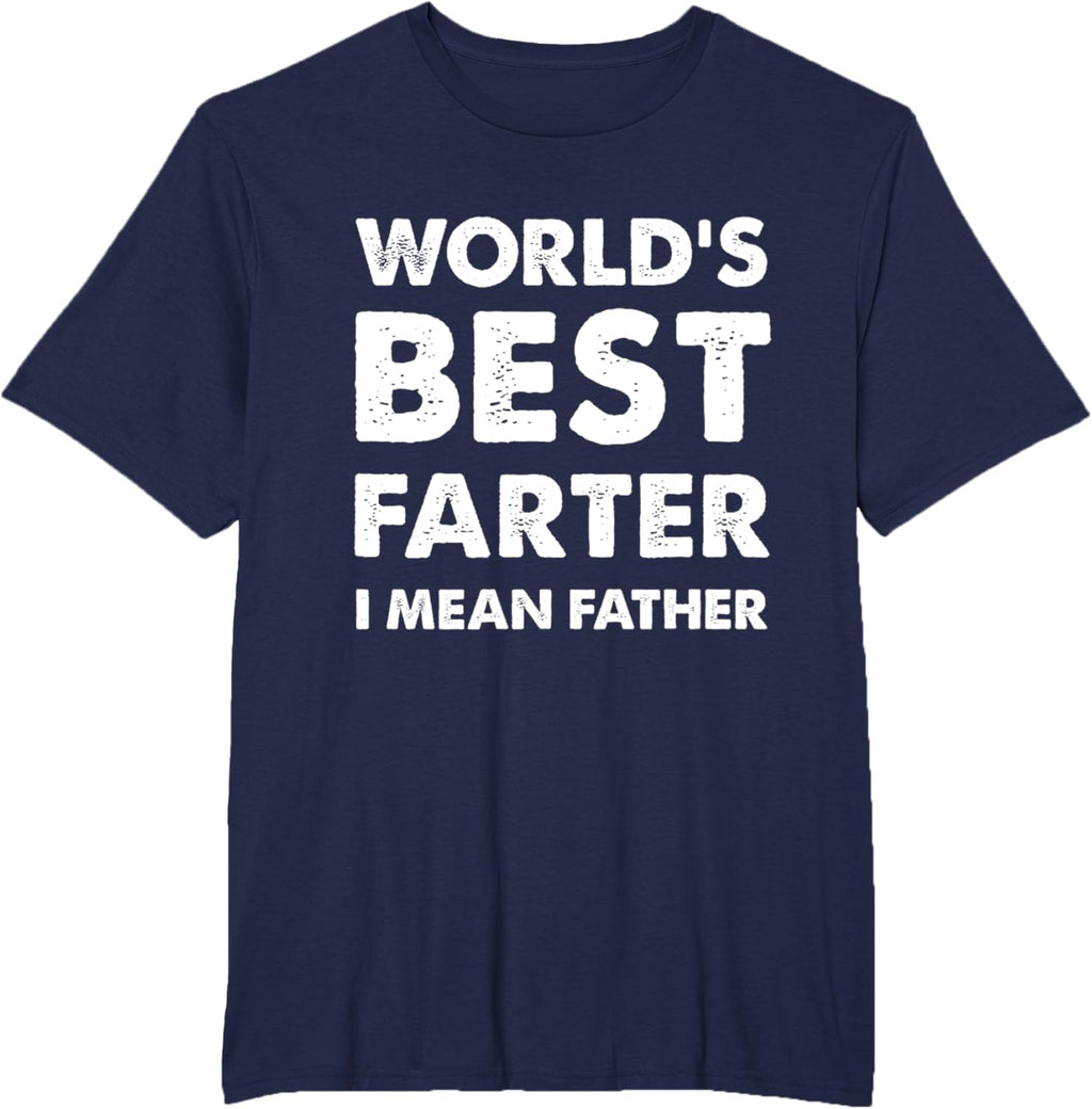 Father's Day Retro Dad World's Best Farter I Mean Father
