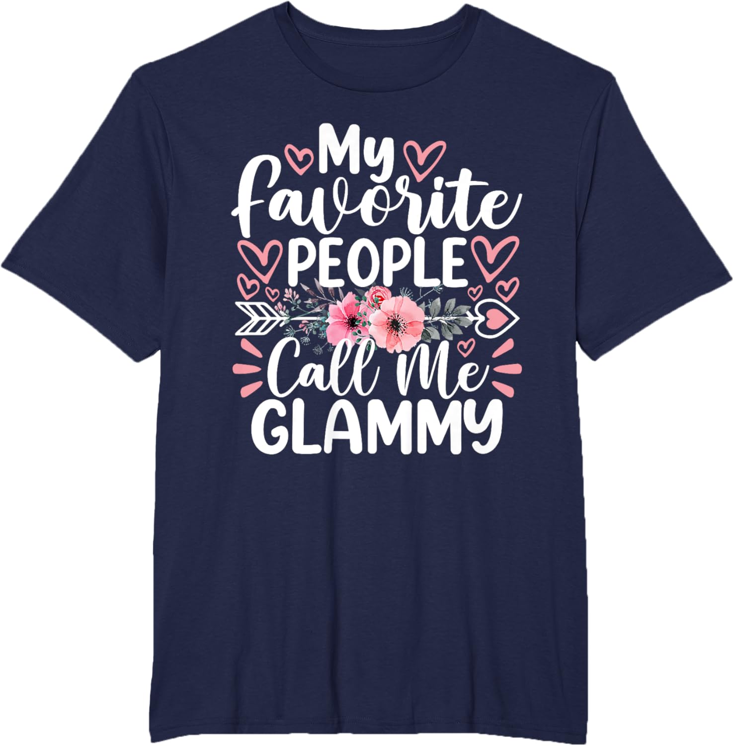 My Favorite People Call Me Glammy Funny Mother's Day