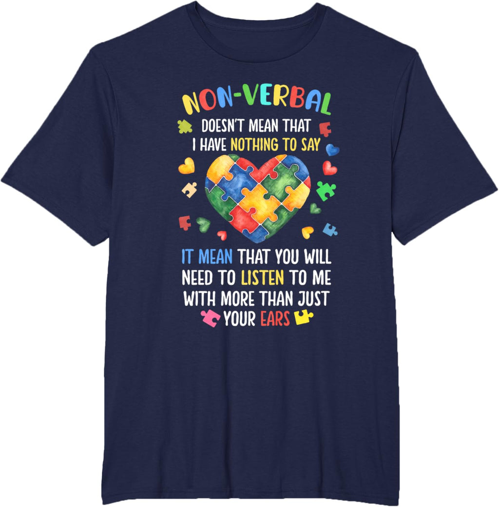 Non-verbal Doesn't Mean I Have Nothing To Say Autism