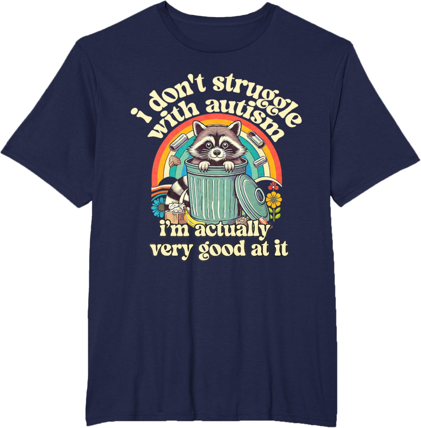 Funny I Don't Struggle With Autism Autistic Raccoon Meme