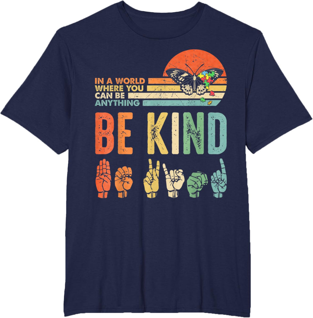 In A World Where You Can Be Anything Be Kind Kindness Autism