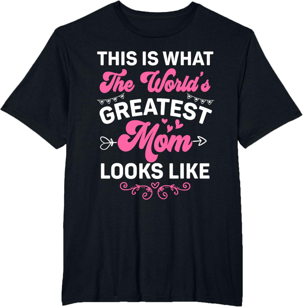 This Is What World's Greatest Mom Looks Like Mother's Day