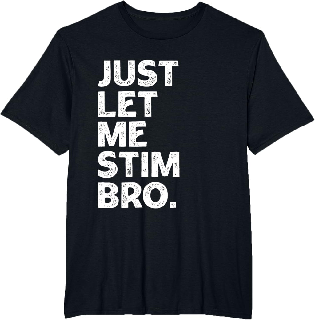 Just Let Me Stim Bro Kids Boys - Autistic Autism Awareness
