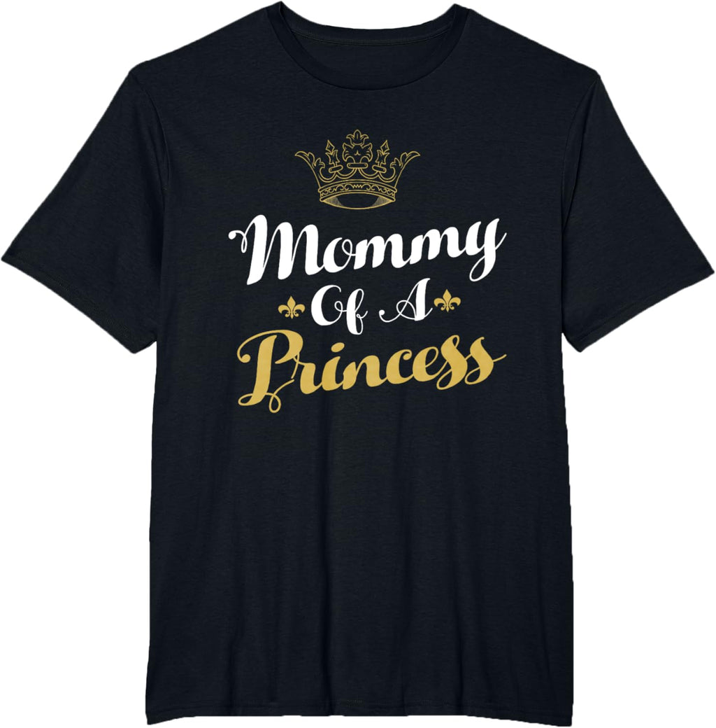 Mommy Of A Princess Daughter Mothers Day For Mom