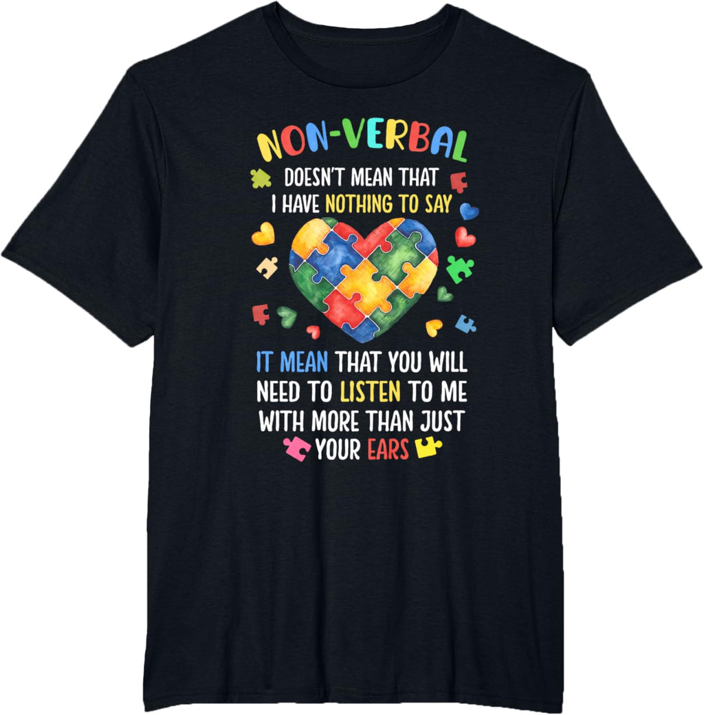 Non-verbal Doesn't Mean I Have Nothing To Say Autism