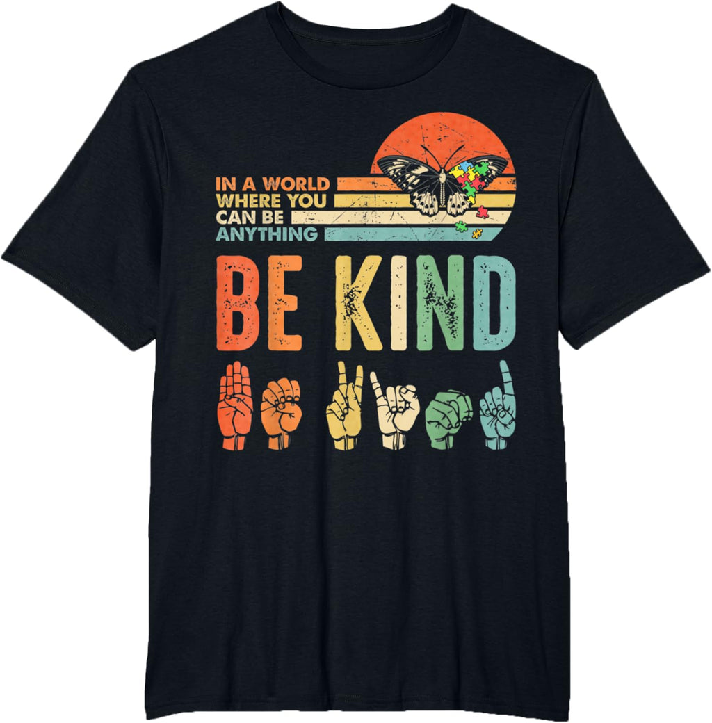 In A World Where You Can Be Anything Be Kind Kindness Autism