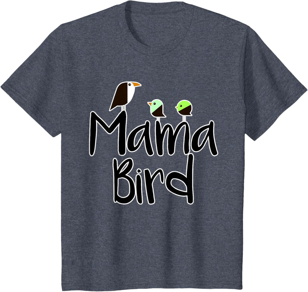 Mother's Day Mama Bird T-shirt Mom Tee