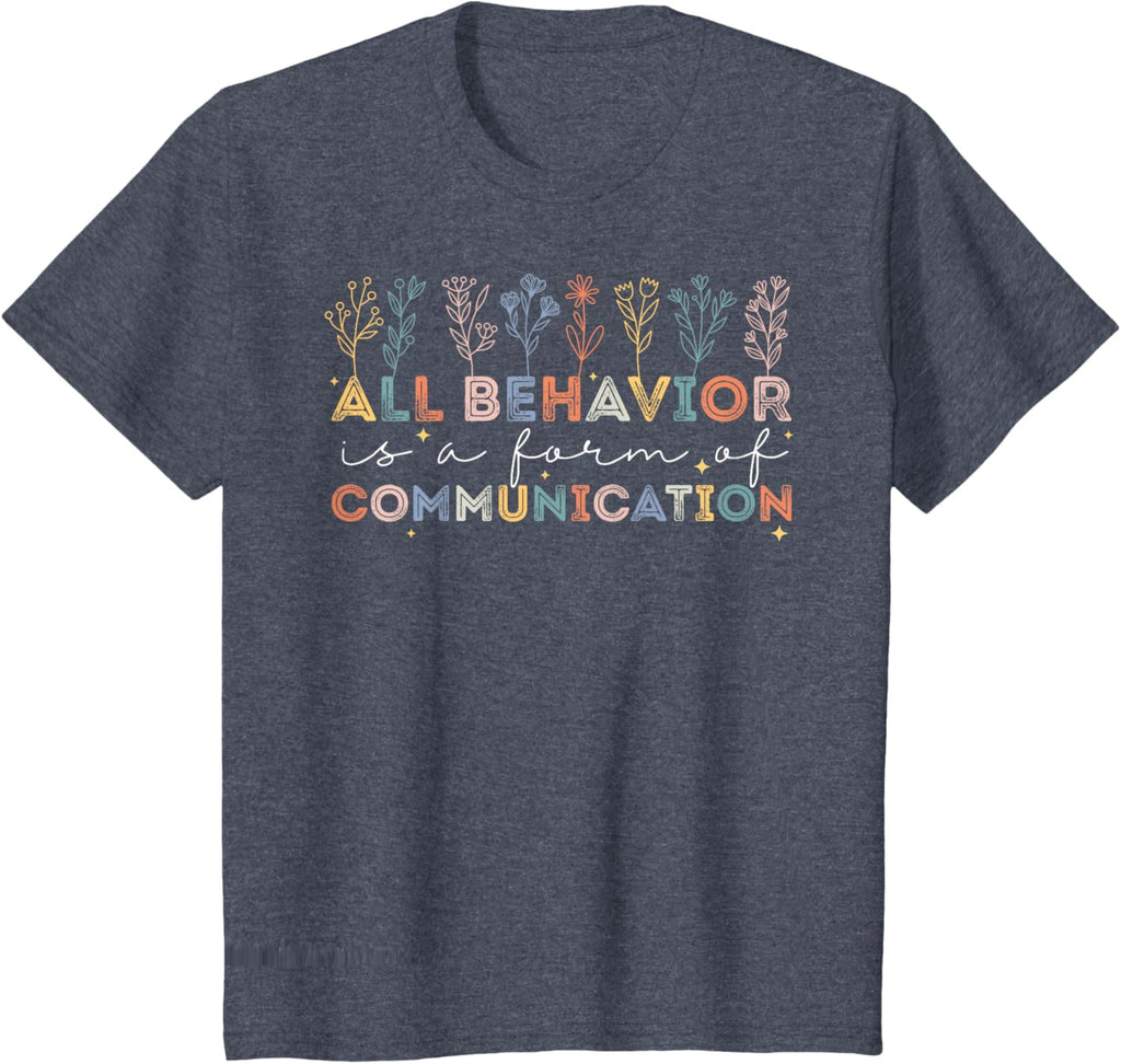All Behavior Is A Form Of Communication Autism Awareness