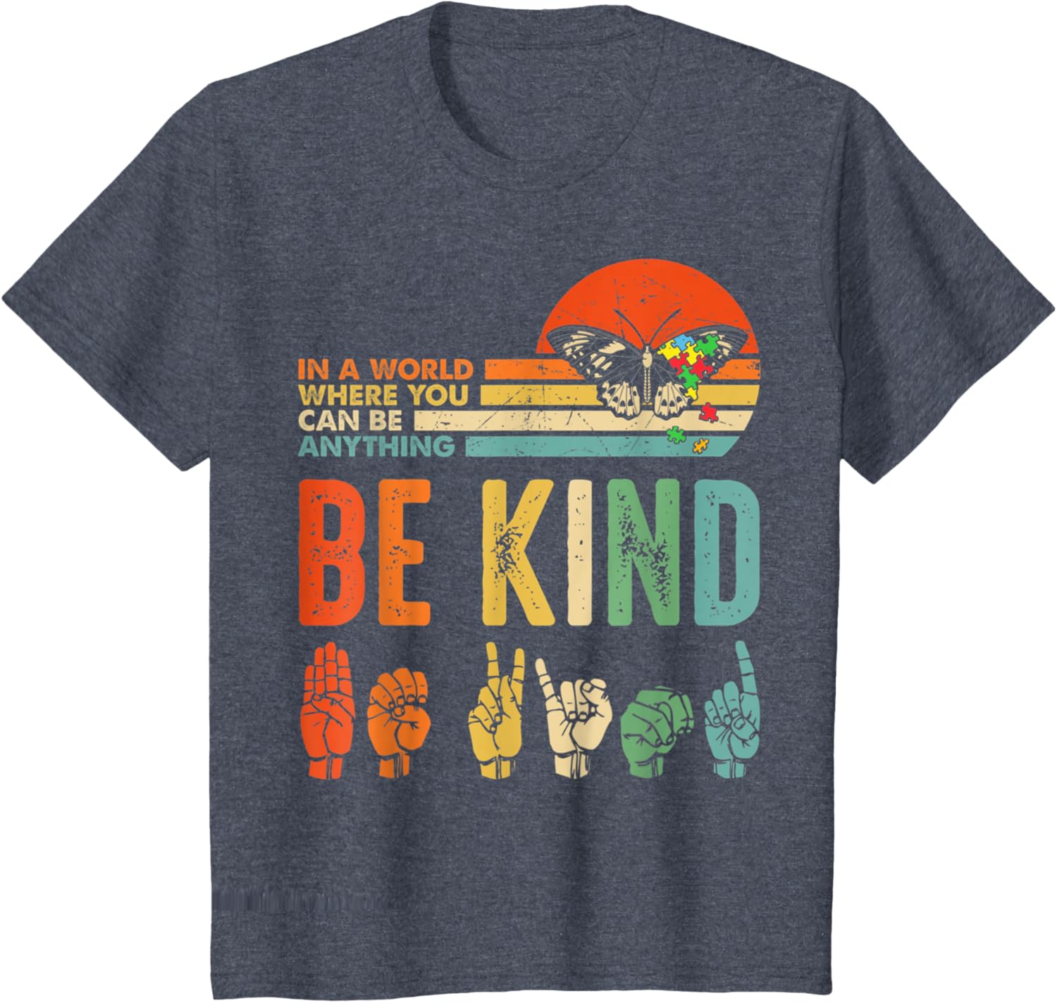 In A World Where You Can Be Anything Be Kind Kindness Autism