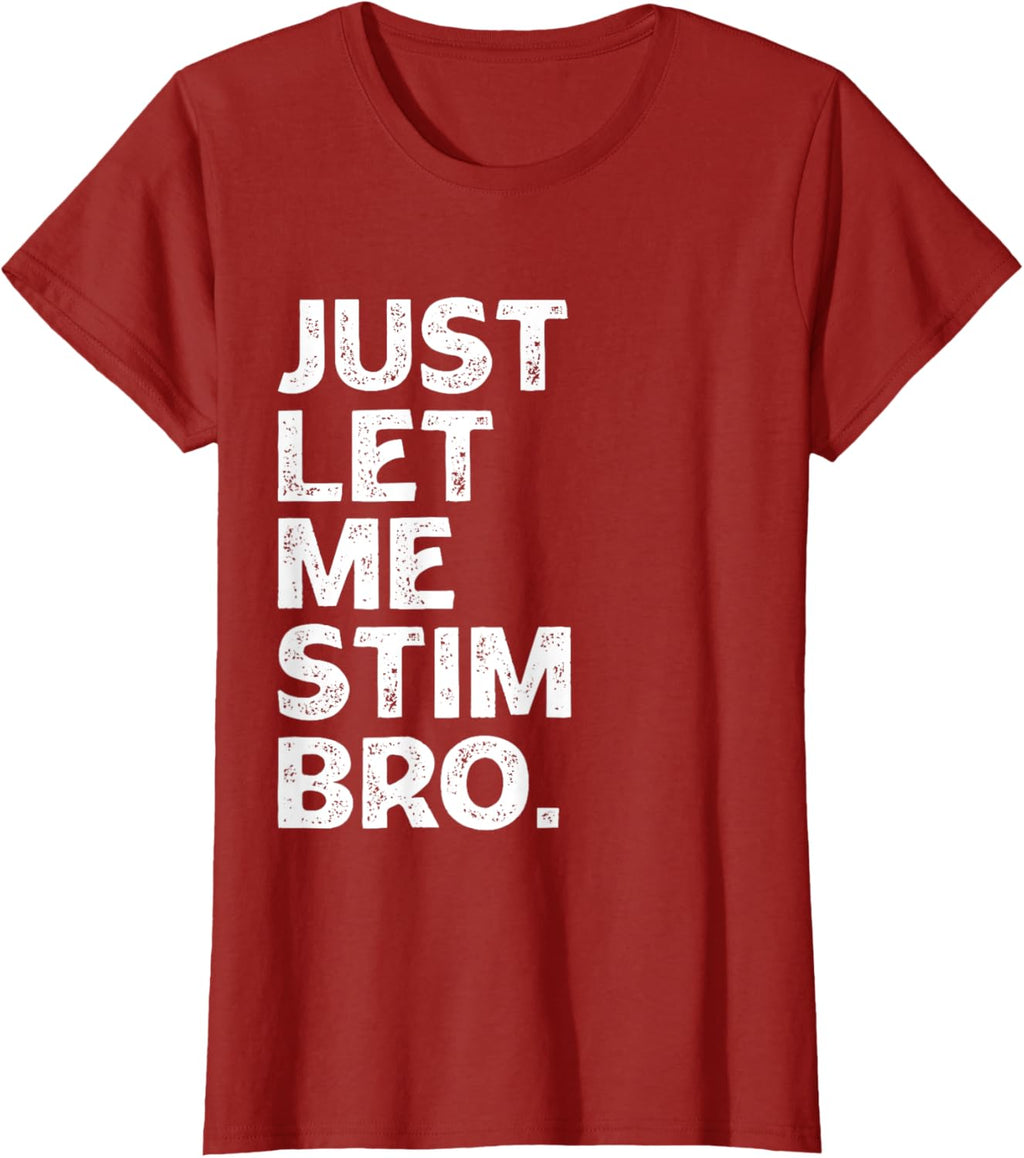 Just Let Me Stim Bro Kids Boys - Autistic Autism Awareness