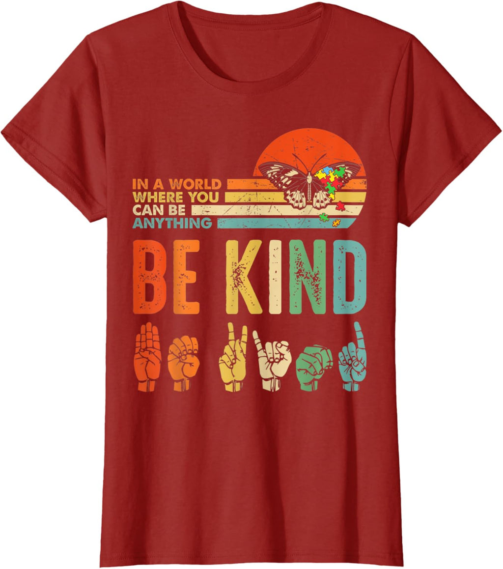 In A World Where You Can Be Anything Be Kind Kindness Autism