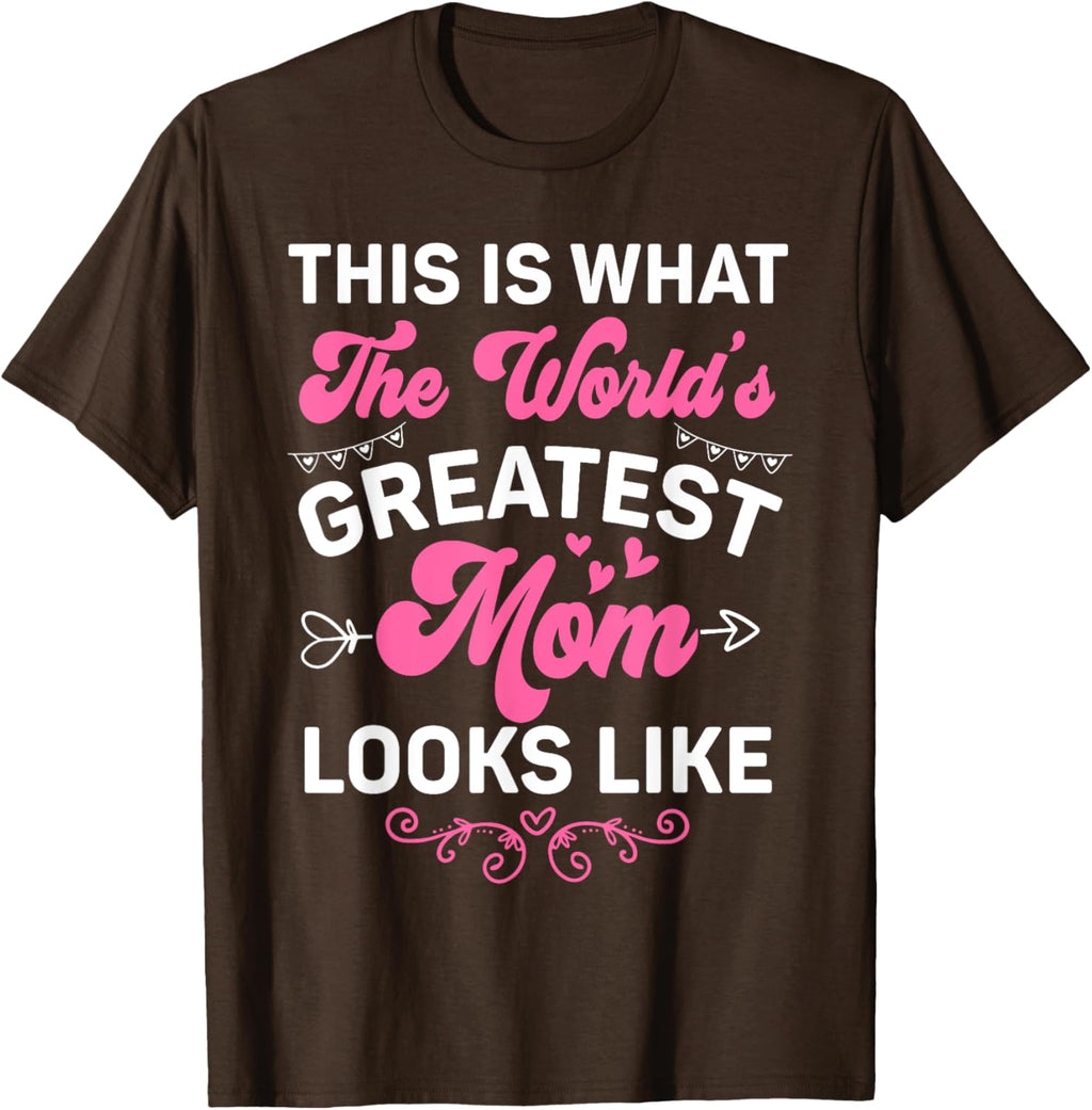 This Is What World's Greatest Mom Looks Like Mother's Day