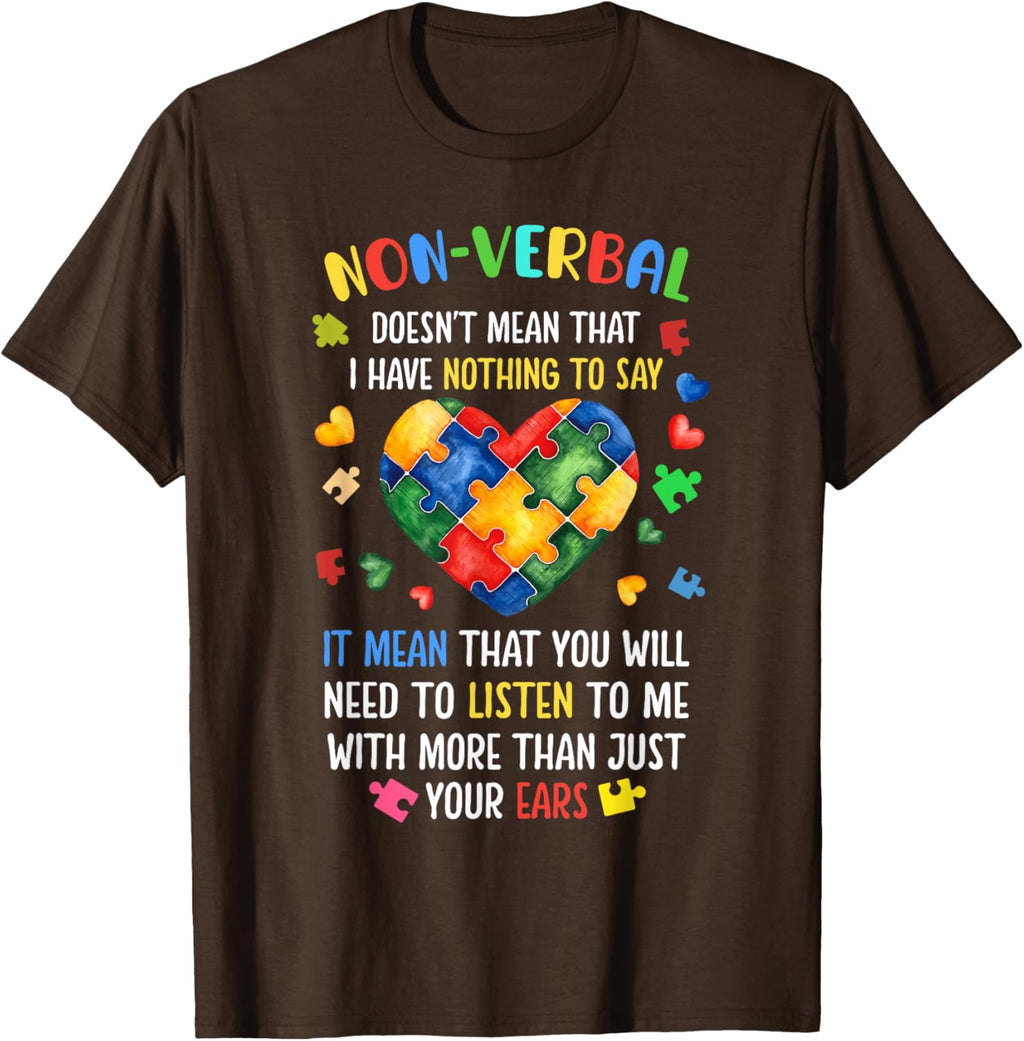 Non-verbal Doesn't Mean I Have Nothing To Say Autism