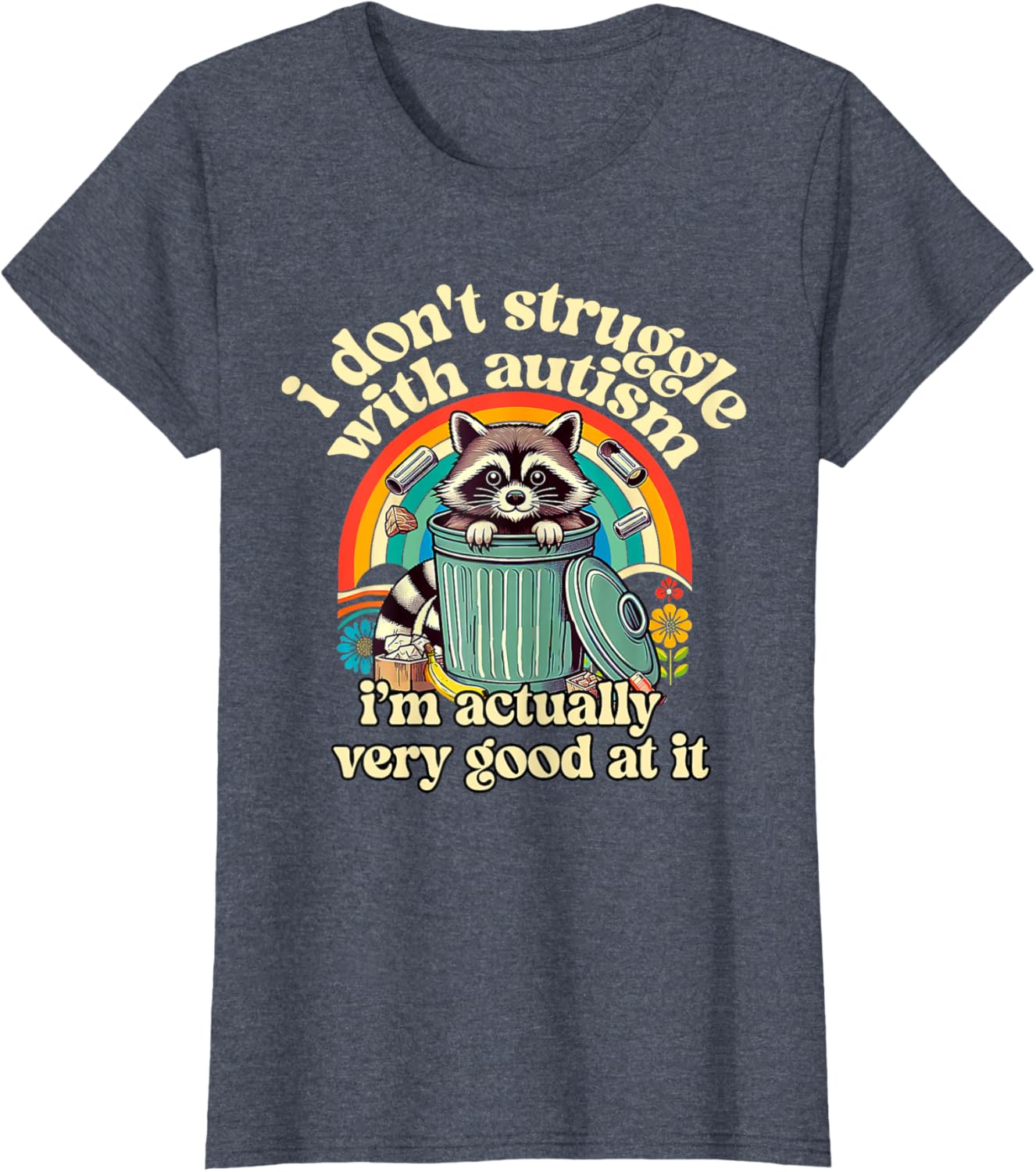 Funny I Don't Struggle With Autism Autistic Raccoon Meme