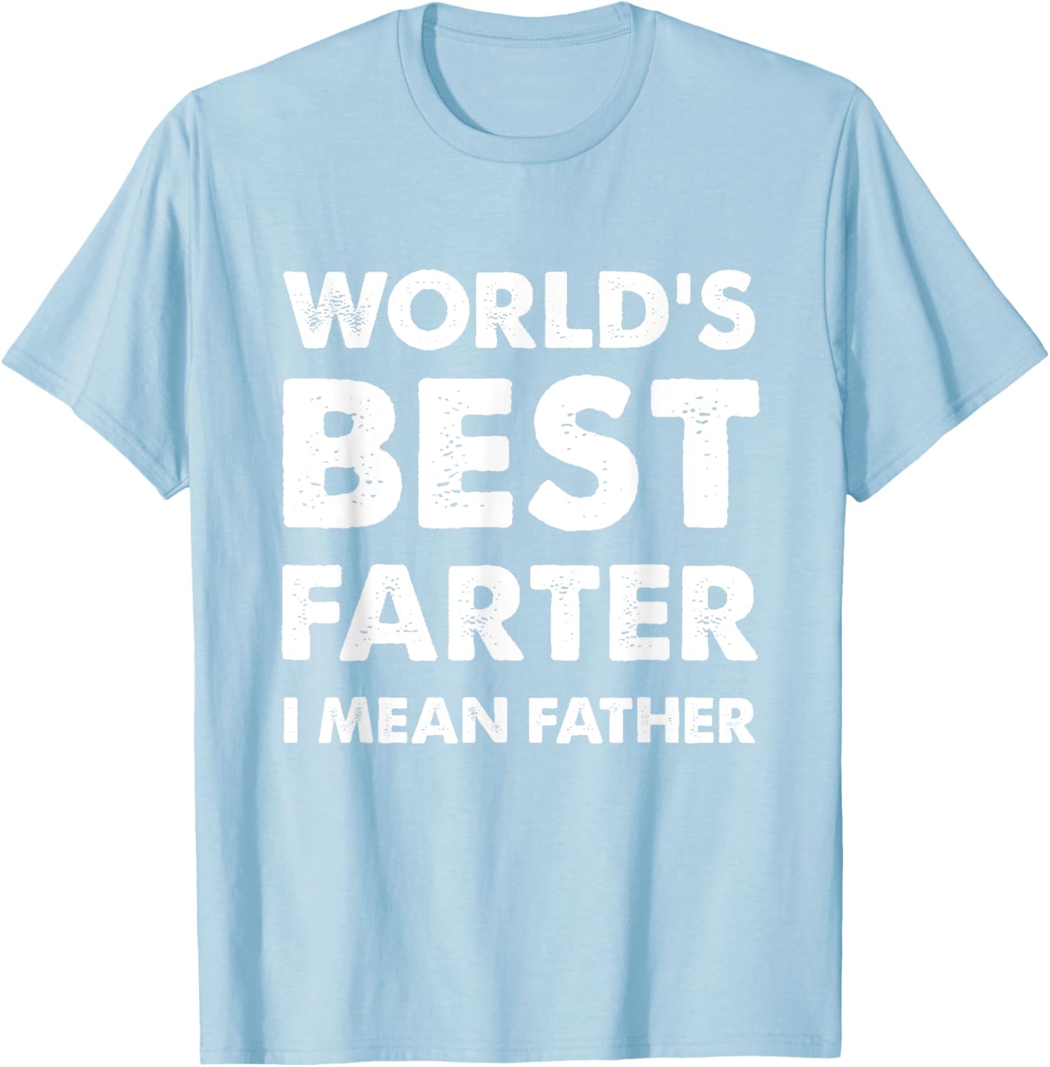 Father's Day Retro Dad World's Best Farter I Mean Father