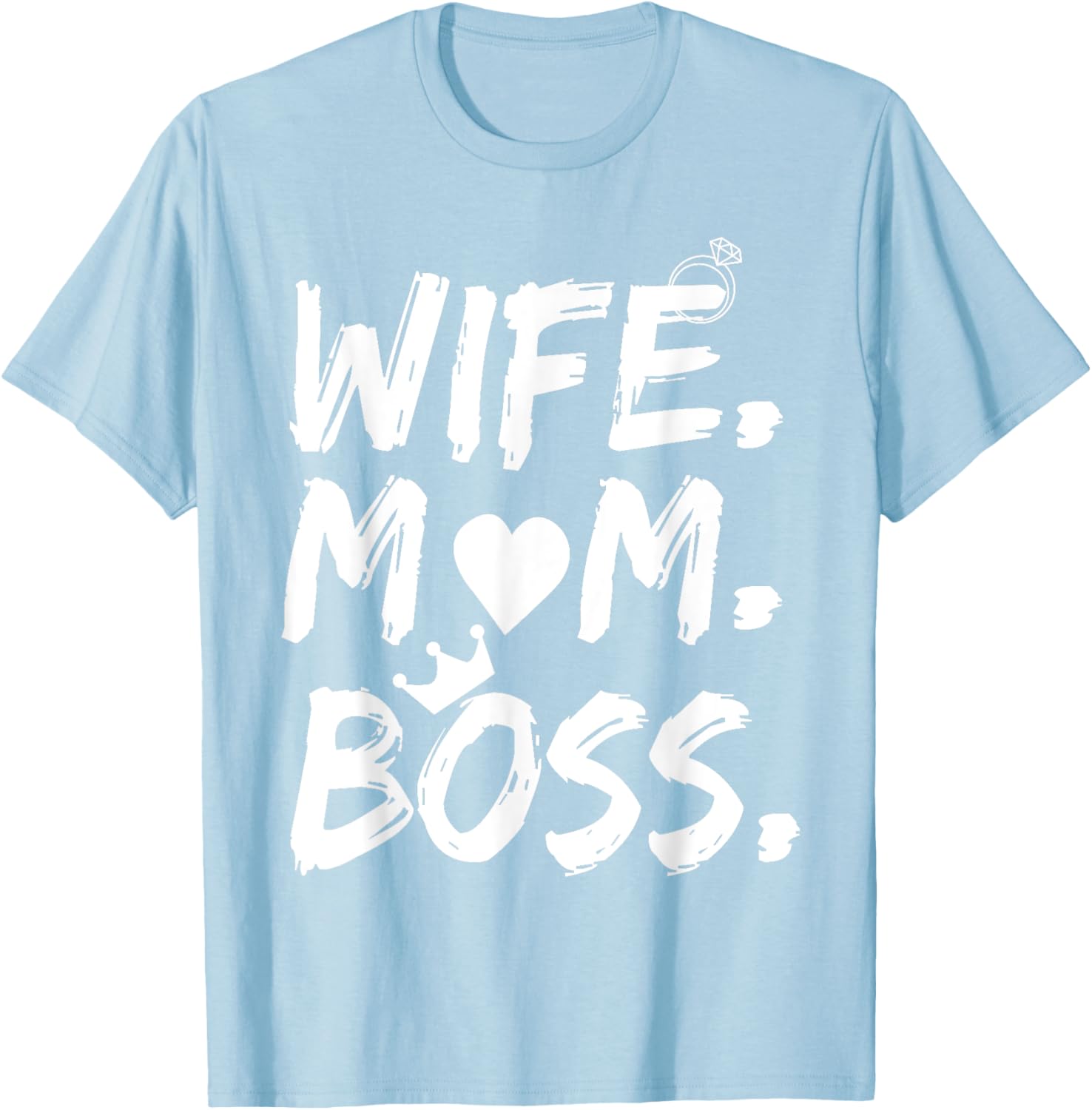 T-shirt for Wife Mom Boss Funny Mother's Day Mother Shirt