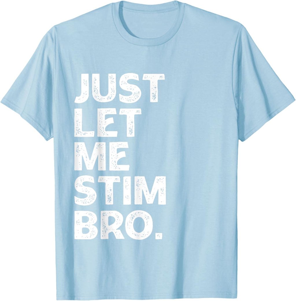 Just Let Me Stim Bro Kids Boys - Autistic Autism Awareness