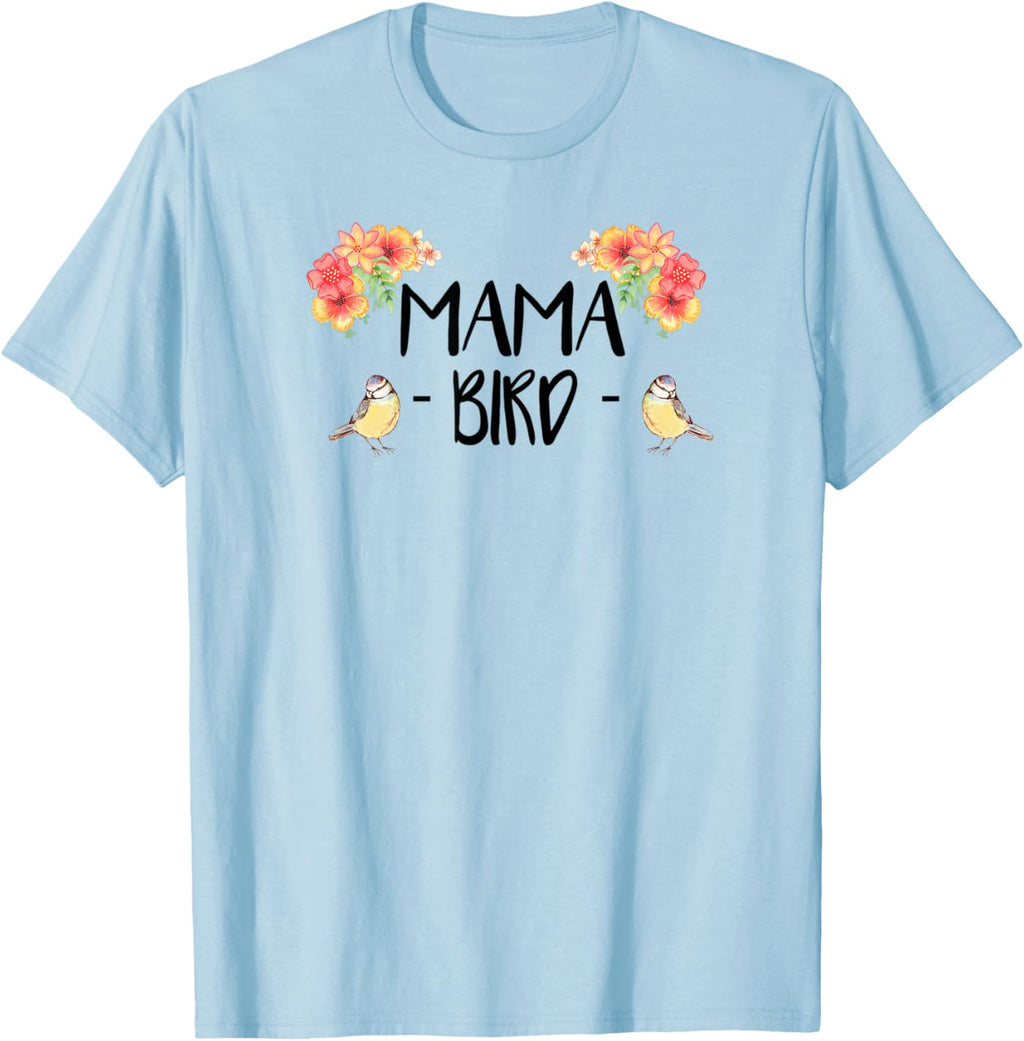 Womens Mama Bird T-Shirt Cute Bird Lover Mothers Day Gift