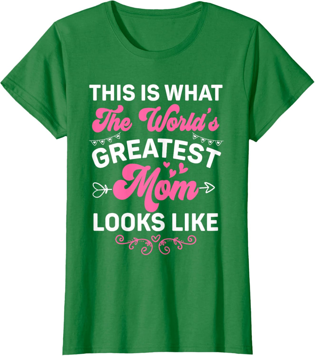 This Is What World's Greatest Mom Looks Like Mother's Day