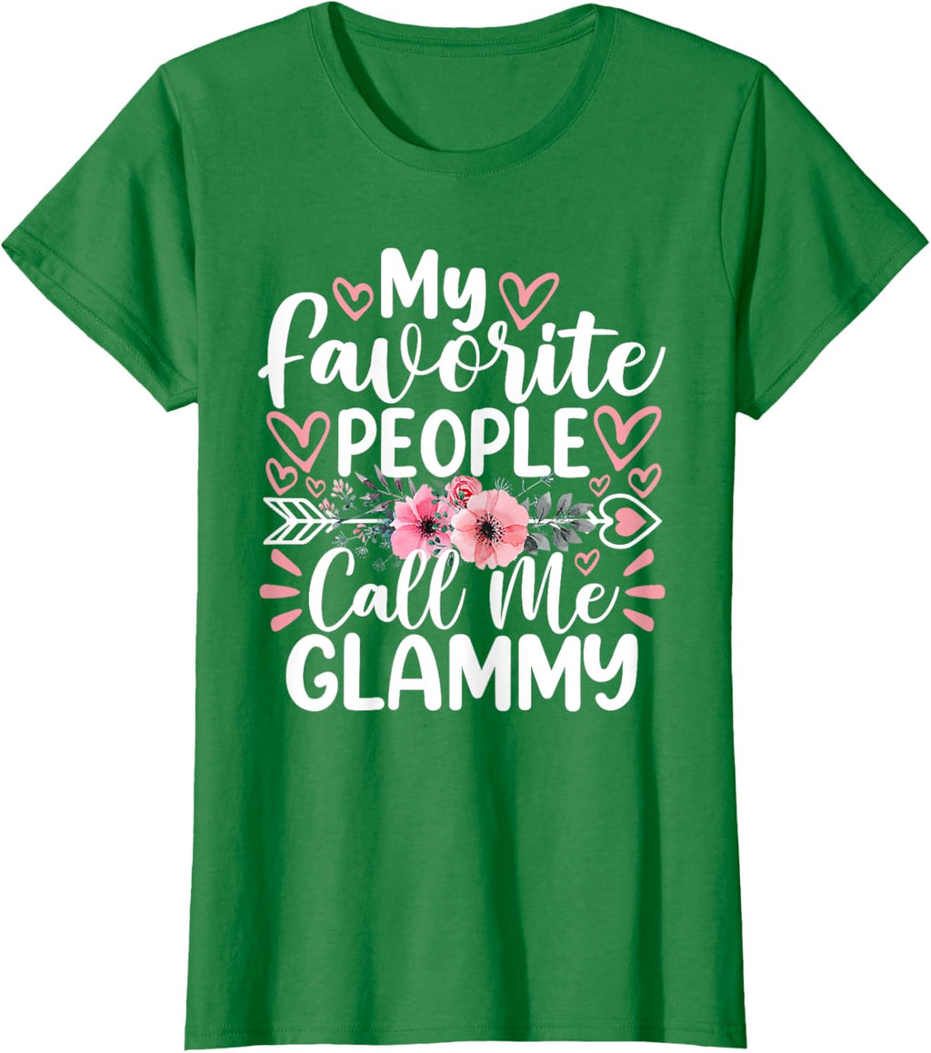 My Favorite People Call Me Glammy Funny Mother's Day