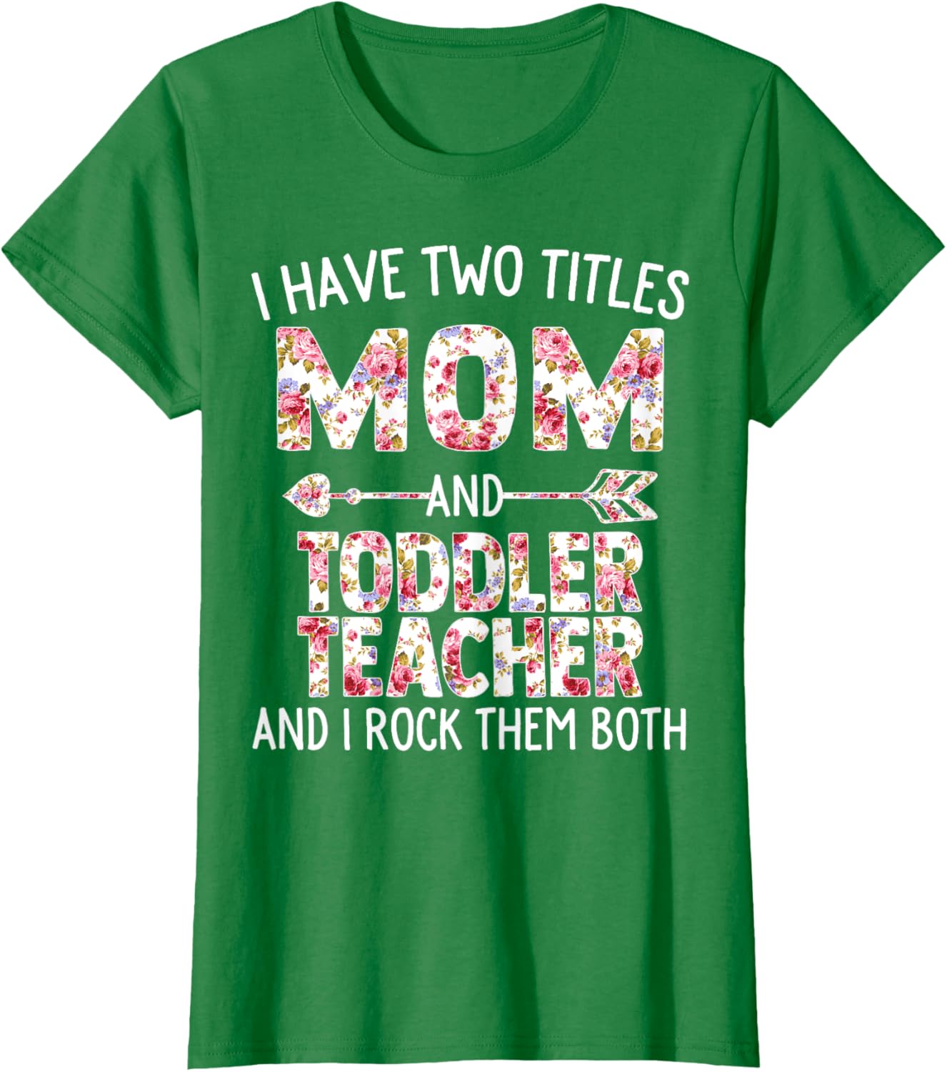 I Have Two Titles Mom & Toddler Teacher Mothers Day Flower