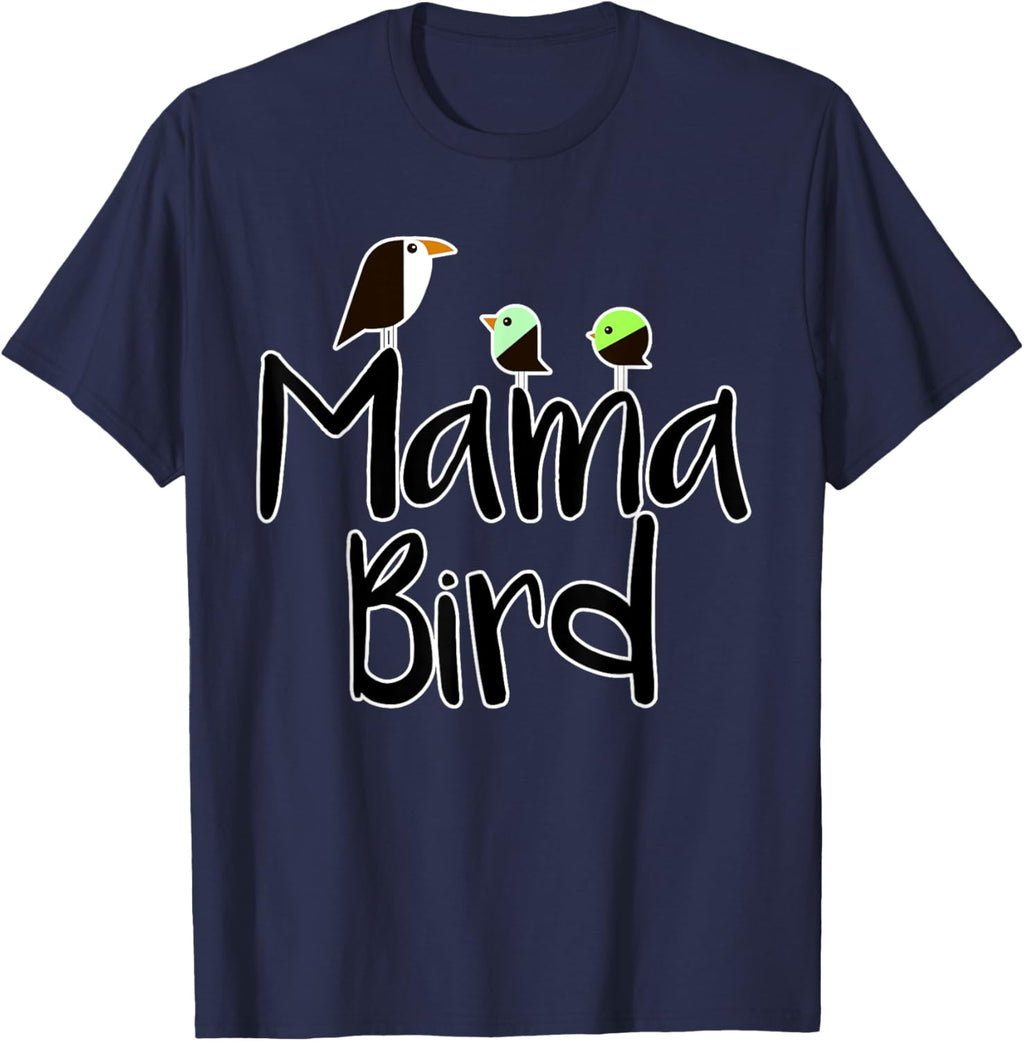 Mother's Day Mama Bird T-shirt Mom Tee