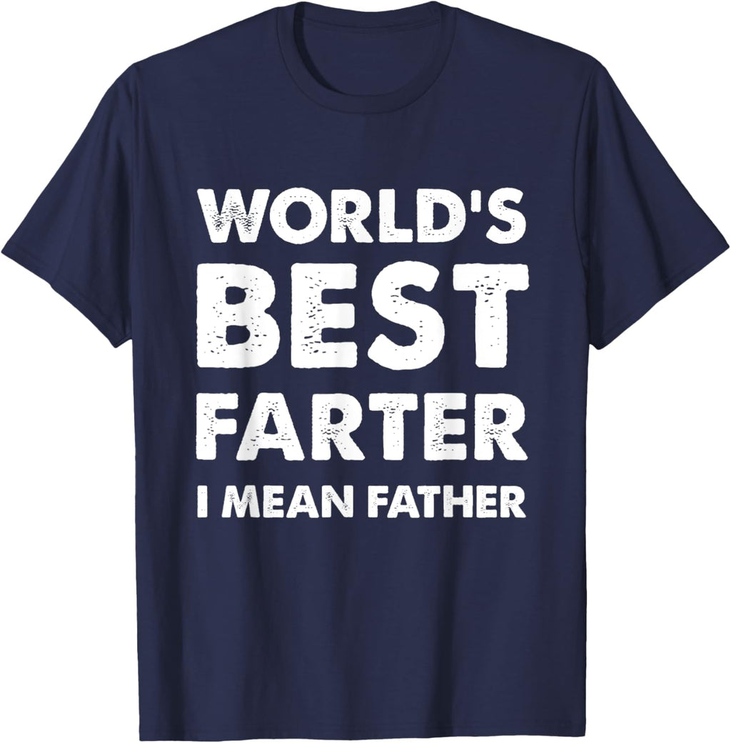 Father's Day Retro Dad World's Best Farter I Mean Father