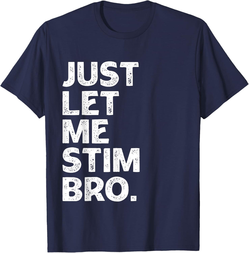 Just Let Me Stim Bro Kids Boys - Autistic Autism Awareness