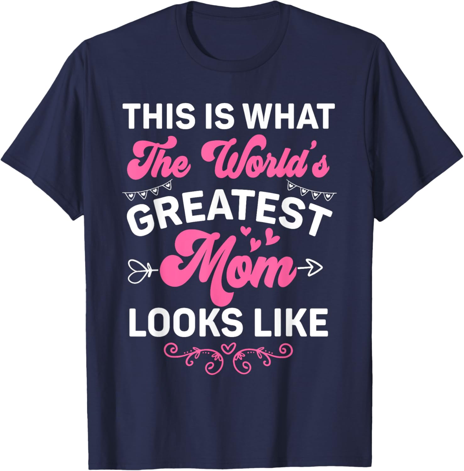 This Is What World's Greatest Mom Looks Like Mother's Day