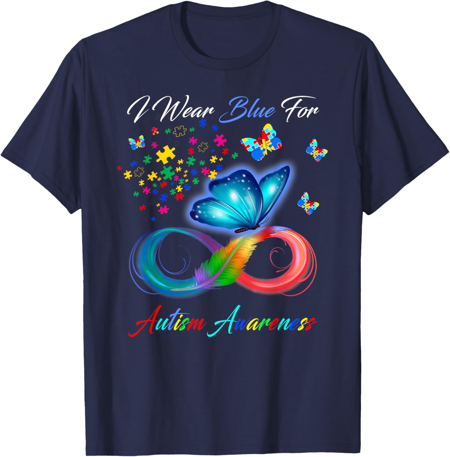 I Wear Blue For Autism Awareness - Autism Awareness Month
