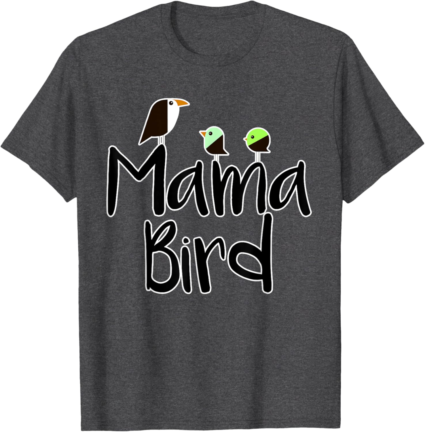 Mother's Day Mama Bird T-shirt Mom Tee