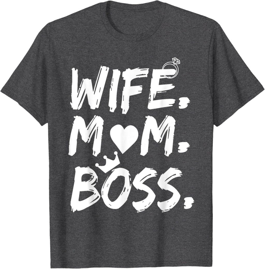 T-shirt for Wife Mom Boss Funny Mother's Day Mother Shirt