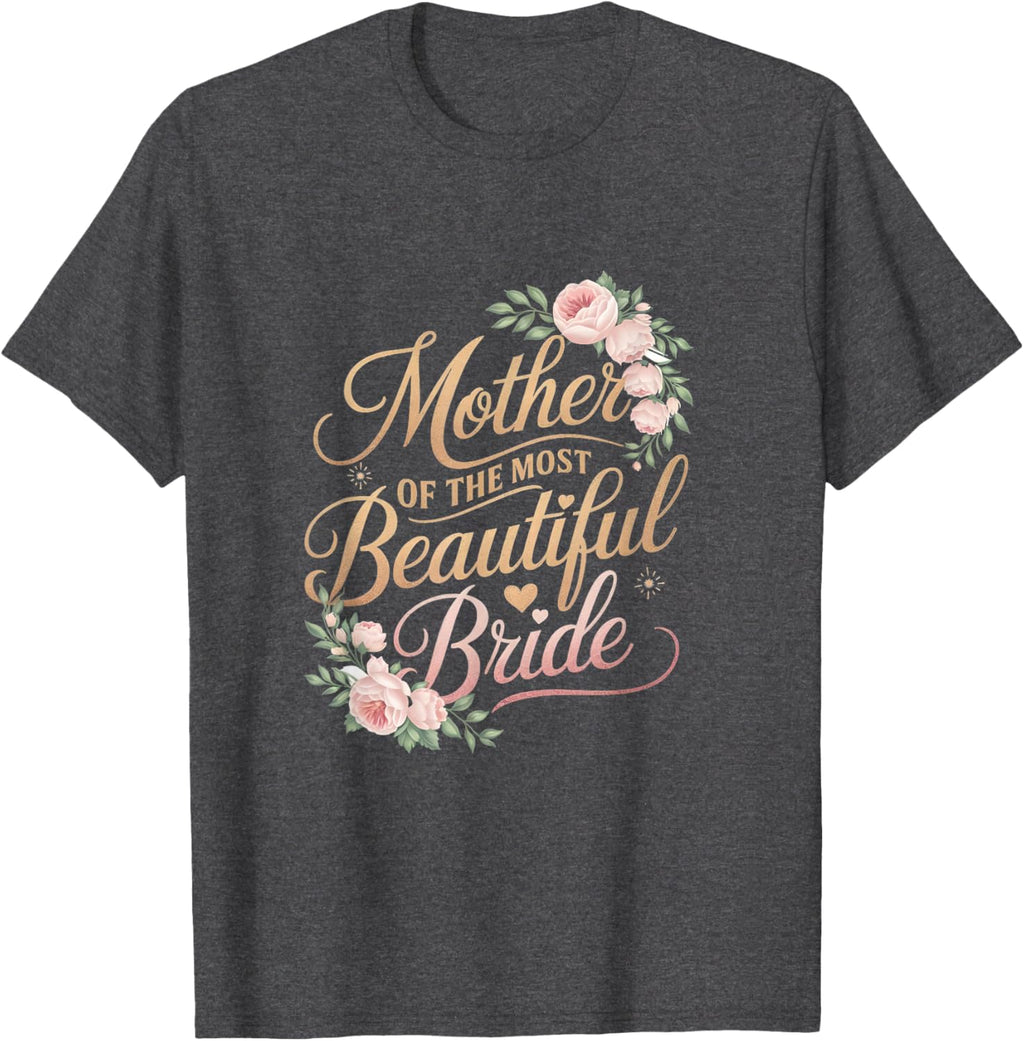 Mother of The Most Beautiful Bride, Wedding Bridal Shower