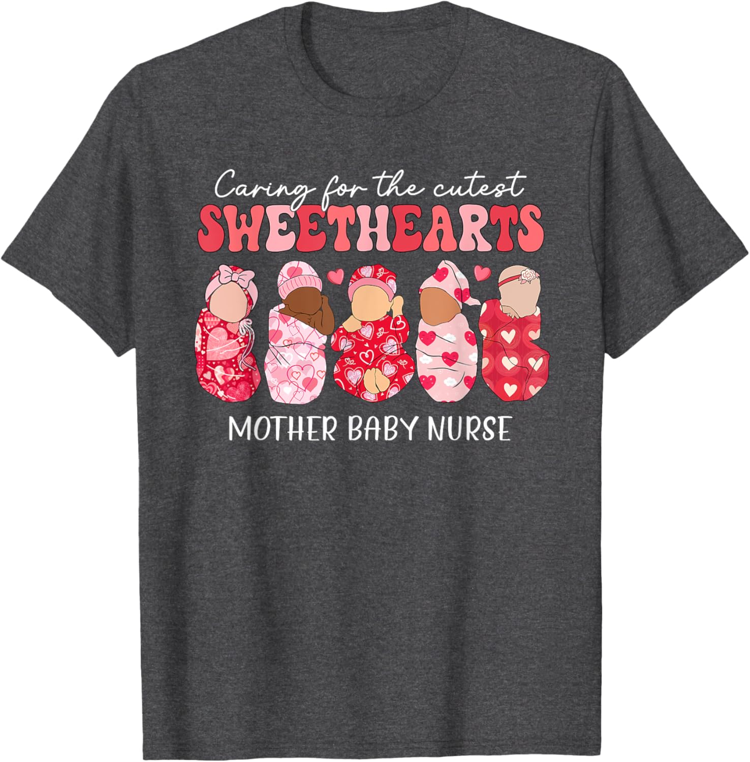 Caring For Cutest Sweethearts Mother Baby Nurse Valentine's
